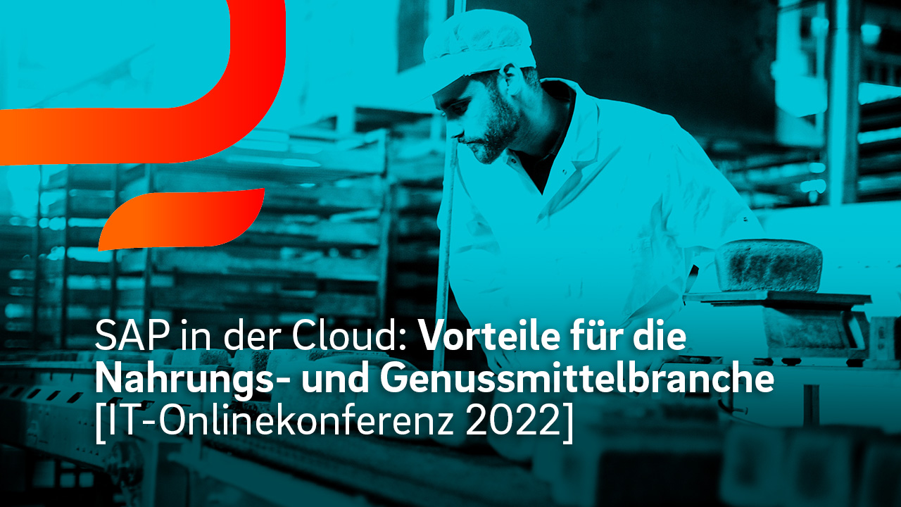 SAP S/4HANA Public Cloud in der Nahrungs- und Genussmittelindustrie