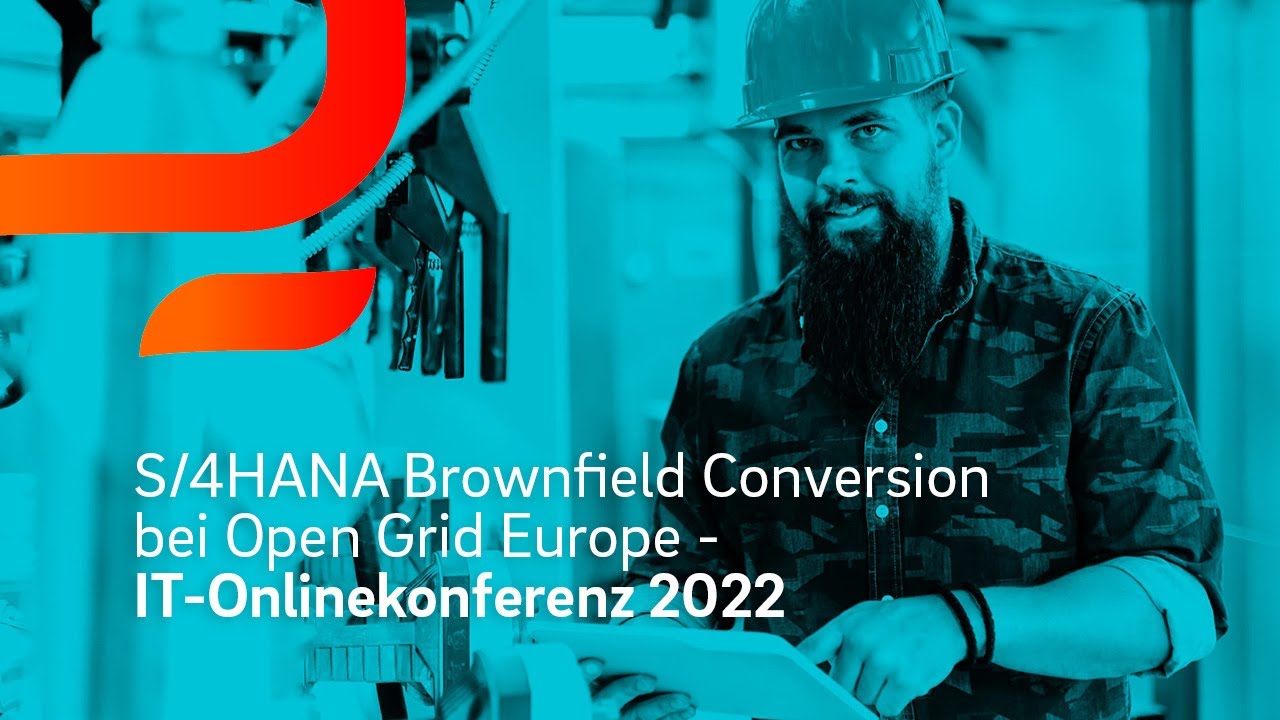 Brownfield Transformation beyond Soloprojekt - S/4HANA Conversion @Open Grid Europe